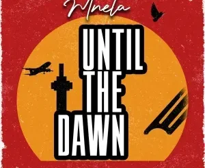 Mnela – Until the Dawn Mnela – Until the Dawn