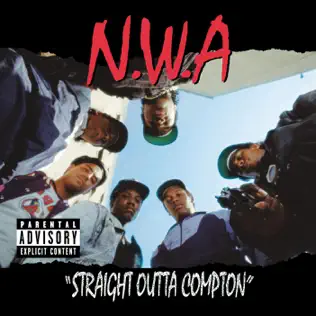 N.W.A – Straight Outta Compton N.W.A – Straight Outta Compton