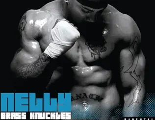 Nelly – Brass Knuckles (Bonus Track Version)