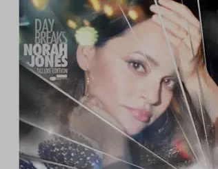 Norah Jones – Day Breaks (Deluxe Edition)