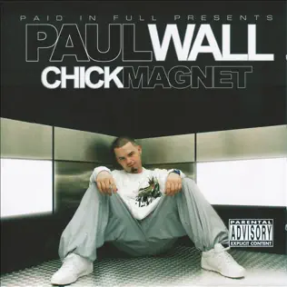 Paul Wall – Chick Magnet Paul Wall – Chick Magnet