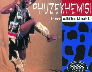 ALBUM: Phuzekhemisi – Izwe Alithuthuki Phuzekhemisi – Izwe Alithuthuki