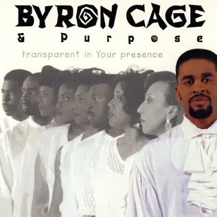 Purpose & Byron Cage – Transparent In Your Presence Purpose & Byron Cage – Transparent In Your Presence