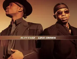 Ruff Endz – Love Crimes