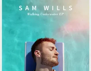Sam Wills – Walking Underwater - EP Sam Wills – Walking Underwater