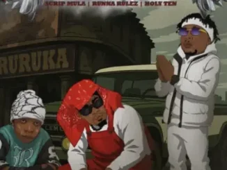 ScripMula – Bhururuka ft Runna Rulez & Holy Ten