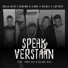 Sgija Keys – SPEAK & VERSTAAN ! Ft. Biblow, Zirry, Jayykvy, RIVALZ, Salary Boy & Twoo Kayy Sgija Keys – SPEAK & VERSTAAN ! Ft. Biblow, Zirry, Jayykvy, RIVALZ, Salary Boy & Twoo Kayy