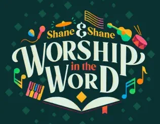 Shane & Shane & Kingdom Kids – Worship in the Word (Live)