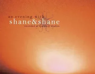ALBUM: Shane & Shane – An Evening With Shane & Shane (Live) Shane & Shane – An Evening With Shane & Shane (Live)
