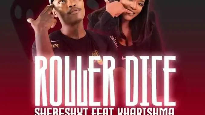 Shebeshxt – Roller Dice ft. Kharishma, Naqua SA & Vida Soul Shebeshxt – Roller Dice ft. Kharishma, Naqua SA & Vida Soul