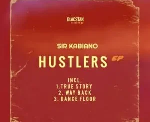 Ep: Sir Kabiano - Hustlers Sir Kabiano – Hustlers