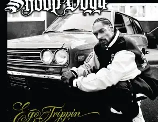 ALBUM: Snoop Dogg – Ego Trippin' Snoop Dogg – Ego Trippin'