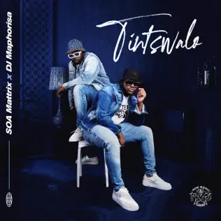 Soa Mattrix & DJ Maphorisa – Tintswalo Soa Mattrix & DJ Maphorisa – Tintswalo
