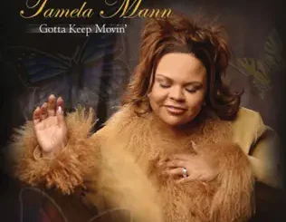 Tamela Mann – Gotta Keep Movin'