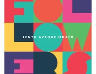 ALBUM: Tenth Avenue North – Followers Tenth Avenue North – Followers