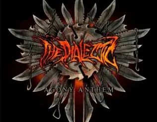 ALBUM: The Dialectic – Agony Anthem - EP The Dialectic – Agony Anthem