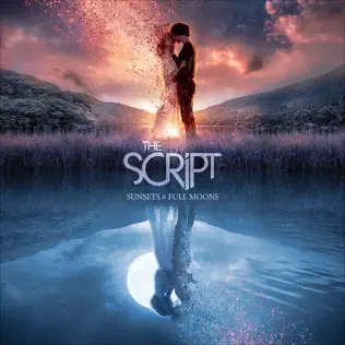 The Script – Sunsets & Full Moons The Script – Sunsets & Full Moons