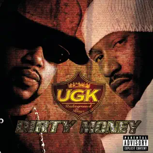 UGK – Dirty Money UGK – Dirty Money
