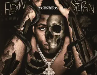 ALBUM: YoungBoy Never Broke Again – Still Flexin, Still Steppin YoungBoy Never Broke Again – Still Flexin, Still Steppin