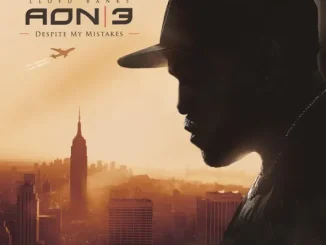 ALBUM: Lloyd Banks – A.O.N. 3: DESPITE MY MISTAKES A.O.N. 3 DESPITE MY MISTAKES Lloyd Banks