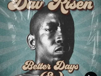 Ep: Dav Risen - Better Days Dav Risen – Better Days