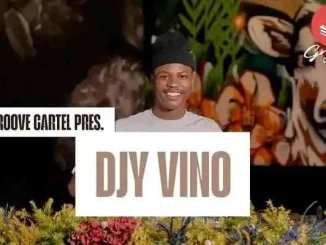 Djy Vino – Groove Cartel Amapiano Mix