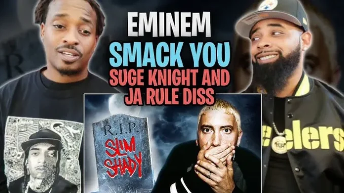 Eminem – Smack You (Suge Knight & Ja Rule Diss) Eminem – Smack You (Suge Knight & Ja Rule Diss)