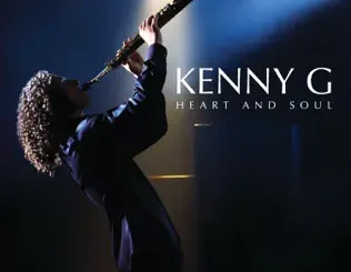 Kenny G – Heart and Soul (Bonus Track Version)