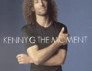 Kenny G – The Moment