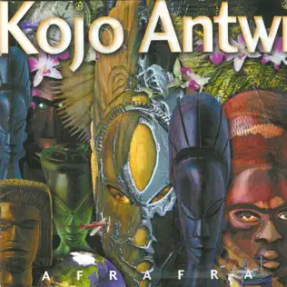 Kojo Antwi – Afrafra Kojo Antwi – Afrafra