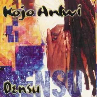 Kojo Antwi – Densu Kojo Antwi – Densu