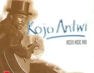 Kojo Antwi – Mister Music Man