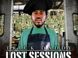 ALBUM: Trick Daddy – Lost Sessions Lost Sessions