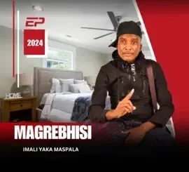Ep: Magrebhisi - IMALI YAKA MASPALA Magrebhisi – IMALI YAKA MASPALA