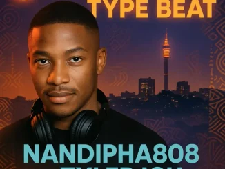 Nandhipa808 – Amapiano Type Beat 2025 ft Tyler ICU & Ceeka RSA