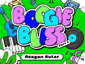 Ep: Reagan Ruler - Boogie Bliss Pt. 2 Reagan Ruler – Boogie Bliss Pt. 2