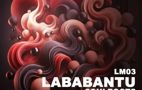 Soulroots – Lababantu (Original Mix) ft Buruntuma & Soul Star Soulroots – Lababantu (Original Mix) ft Buruntuma & Soul Star