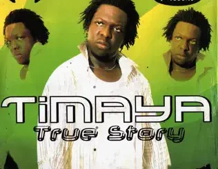 ALBUM: Timaya – True Story Timaya – True Story