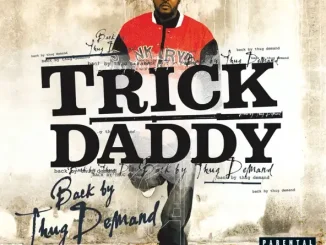 ALBUM: Trick Daddy – Back By Thug Demand (Bonus Track Version) Trick Daddy Back By Thug Demand (Bonus Track Version)