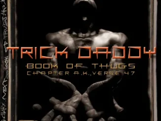 ALBUM: Trick Daddy – Book of Thugs: Chapter AK Verse 47 Trick Daddy Book of Thugs Chapter AK Verse 47
