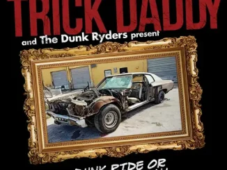 ALBUM: Trick Daddy – Dunk Ride or Duck Down (feat. Dunk Ryders) Trick Daddy Dunk Ride or Duck Down (feat Dunk Ryders)