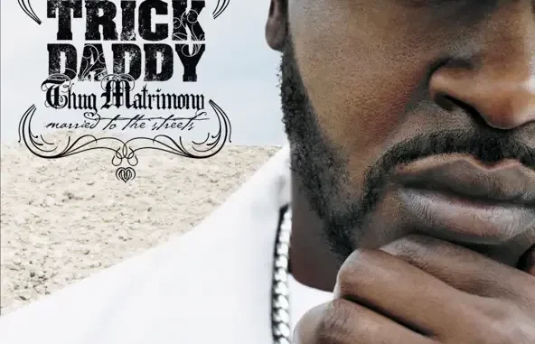 Trick Daddy Thug Matrimony Married to the Streets Trick Daddy Thug Matrimony Married to the Streets