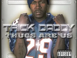 ALBUM: Trick Daddy – Thugs Are Us Trick Daddy Thugs Are Us
