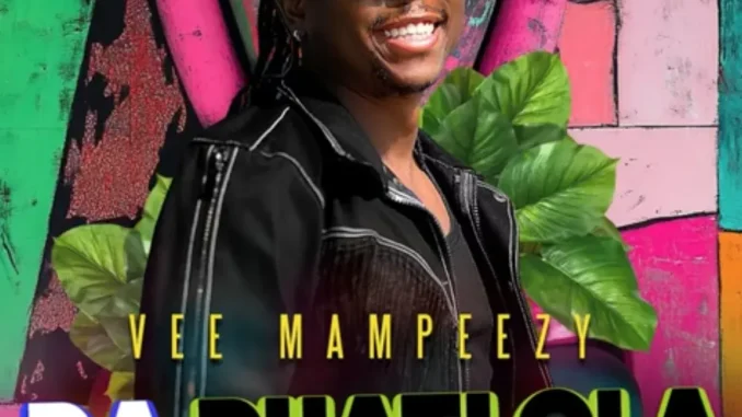 Vee Mampezy – Ra Phatlola Vee Mampezy – Ra Phatlola