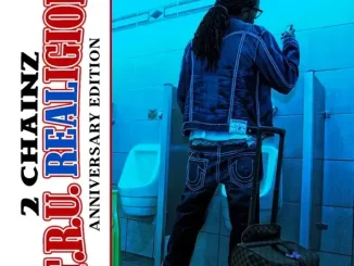 ALBUM: 2 Chainz – T.R.U. REALigion (Anniversary Edition) 2 Chainz T R U REALigion (Anniversary Edition)