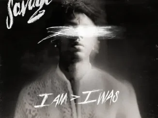 ALBUM: 21 Savage – i am > i was (Deluxe) 21 Savage i am i was (Deluxe)