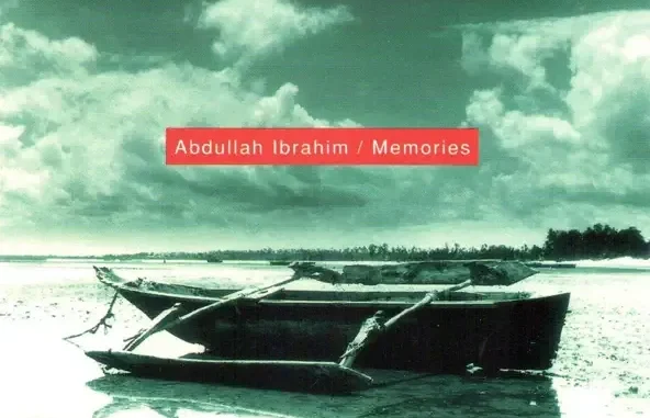 Abdullah Ibrahim Memories Abdullah Ibrahim Memories
