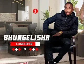 Bhungelisha – You advertising me Bhungelisha ft. Labelihle – Ungiloyile