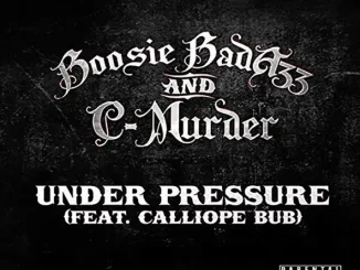 Boosie Badazz & C Murder Under Pressure (Extended Deluxe Edition) Single