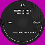 Buddynice ft. Tumie G – I Fell In Love (Broken Tech Mix) Buddynice – I Fell In Love (Broken Tech Mix) ft. Tumie G